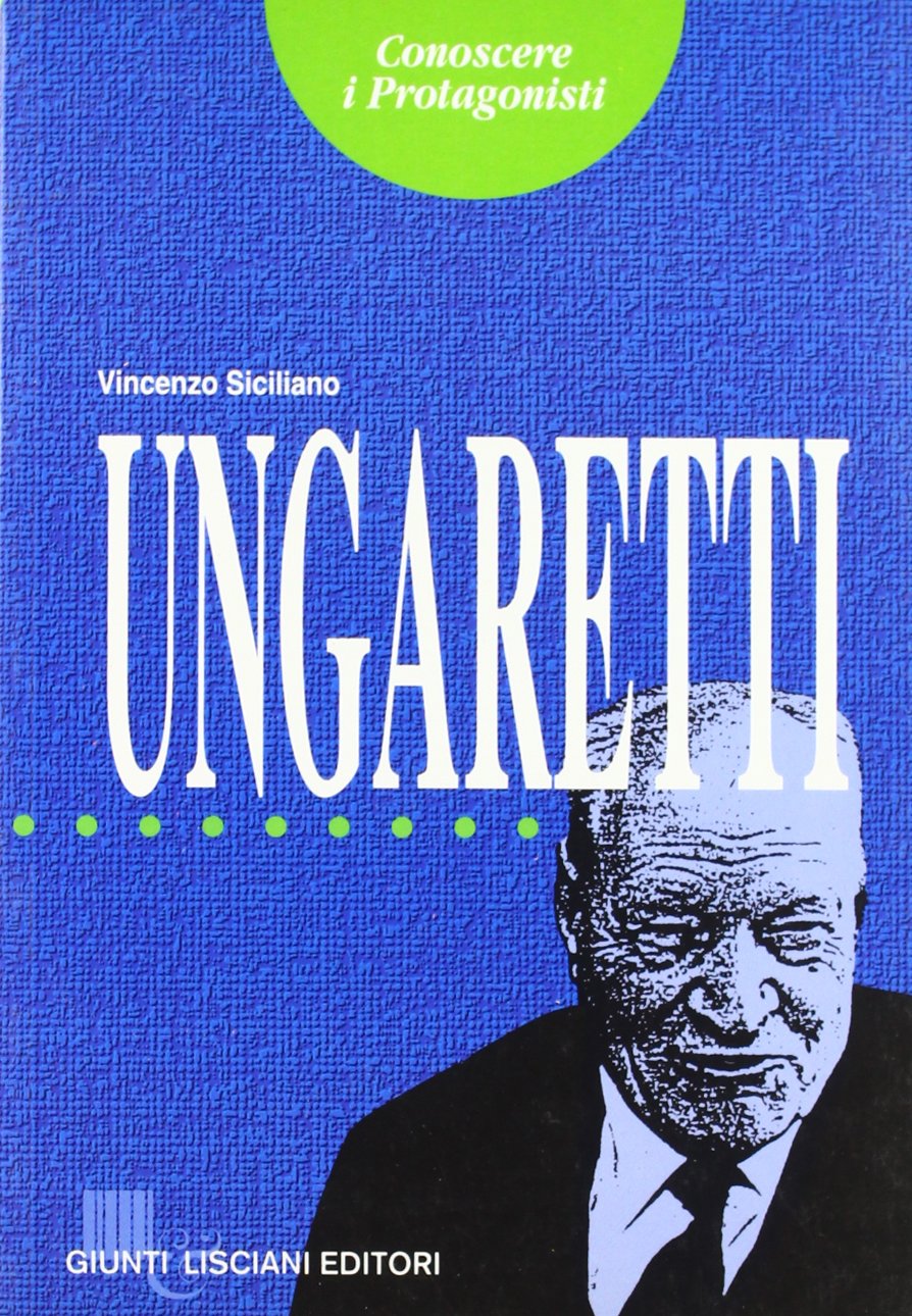 Giuseppe Ungaretti (Conoscere i protagonisti) Contemporary literature