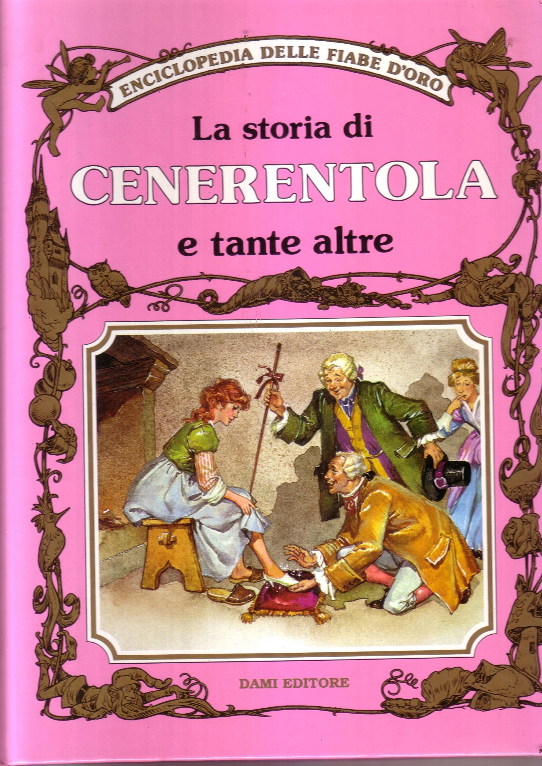 La storia di Cenerentola e tante altre (Enciclopedia delle fiabe d'oro) book