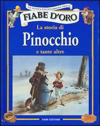 La storia di Pinocchio e tante altre (Enciclopedia delle fiabe d'oro) Children's books