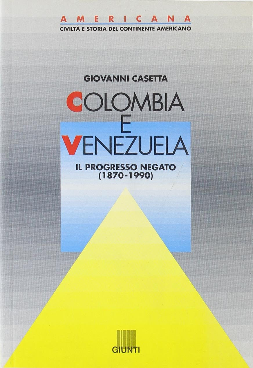 Colombia e Venezuela. Il progresso negato (1870-1990) book