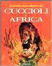 Il mondo straordinario dei cuccioli in Africa Non-fiction