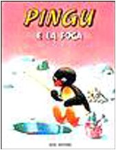 E La Foca (Le Avventure DI Pingu: Pingu E LA Foca) Learning & Reference