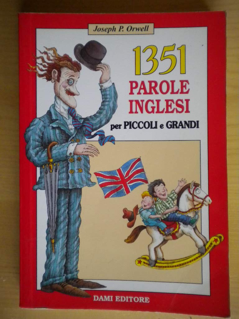 Milletrecentocinquantuno parole inglesi per piccoli e grandi (Inglese per tutti) Children's books