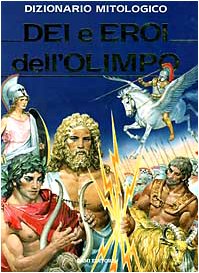 Dizionario mitologico. Dei e eroi dell'Olimpo (Mitologia) Children's books