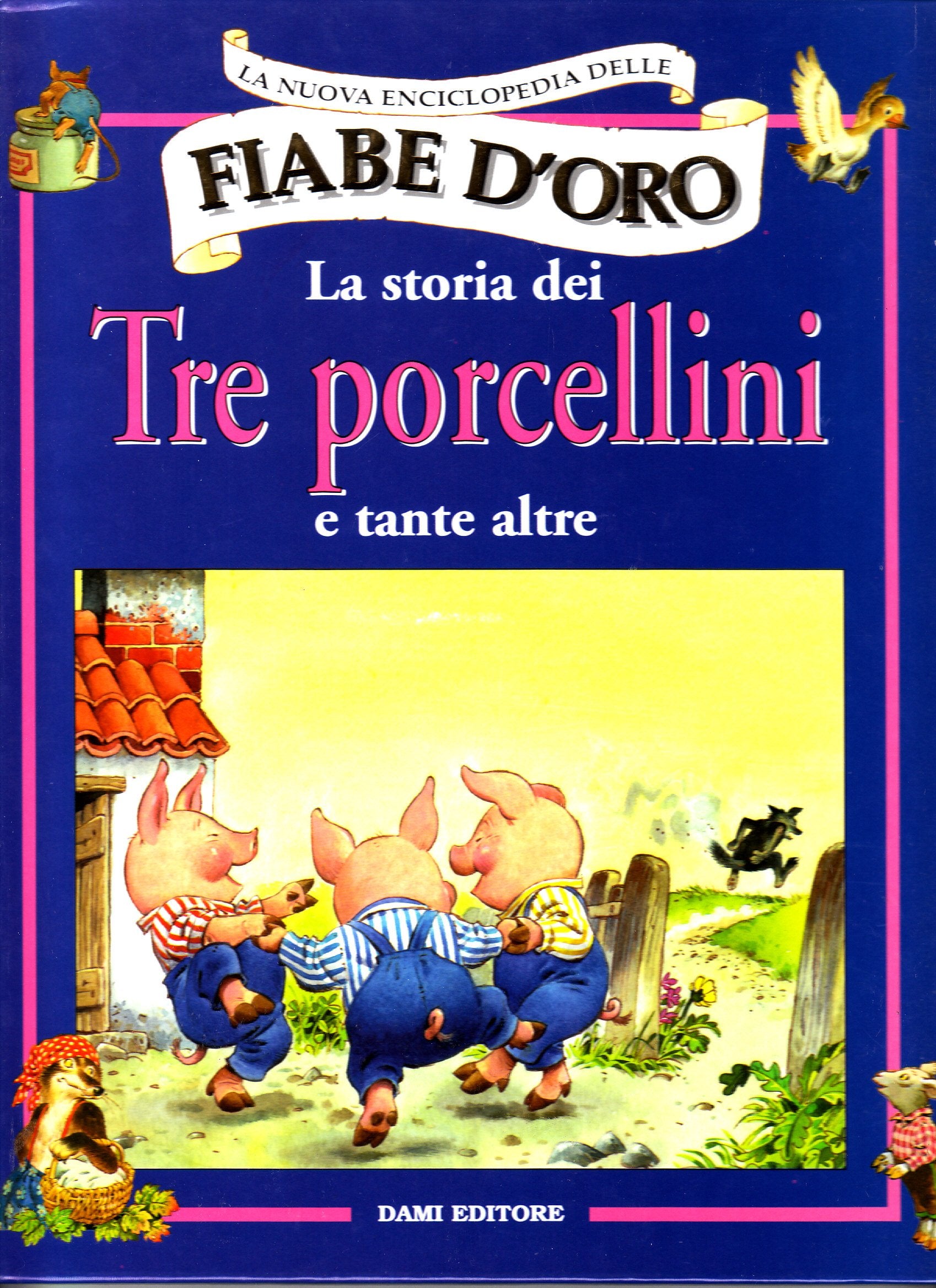 La storia dei tre porcellini e tante altre. Ediz. illustrata (Enciclopedia delle fiabe d'oro) Children's books
