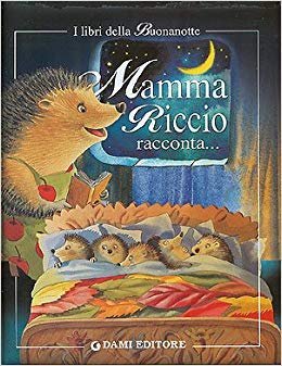 Mamma riccio racconta... (I libri della buonanotte) Children's books
