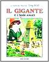 Il gigante e i suoi amici (I classici di Tony Wolf, Band 9) Children's books