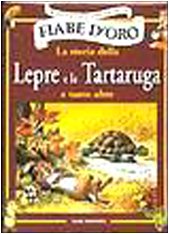La storia della lepre e della tartaruga e tante altre (La nuova enciclopedia delle fiabe d'oro, Band 3) Children's books