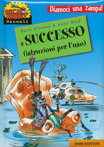 Il successo (istruzioni per l'uso) (Manuali di Dick Rabbit) Novels & Short Stories