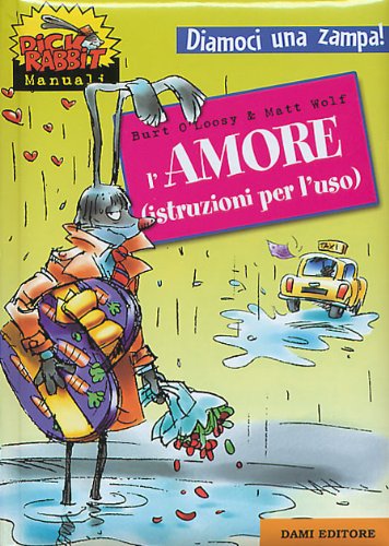 L'amore (istruzioni per l'uso) (Manuali di Dick Rabbit) Novels & Short Stories
