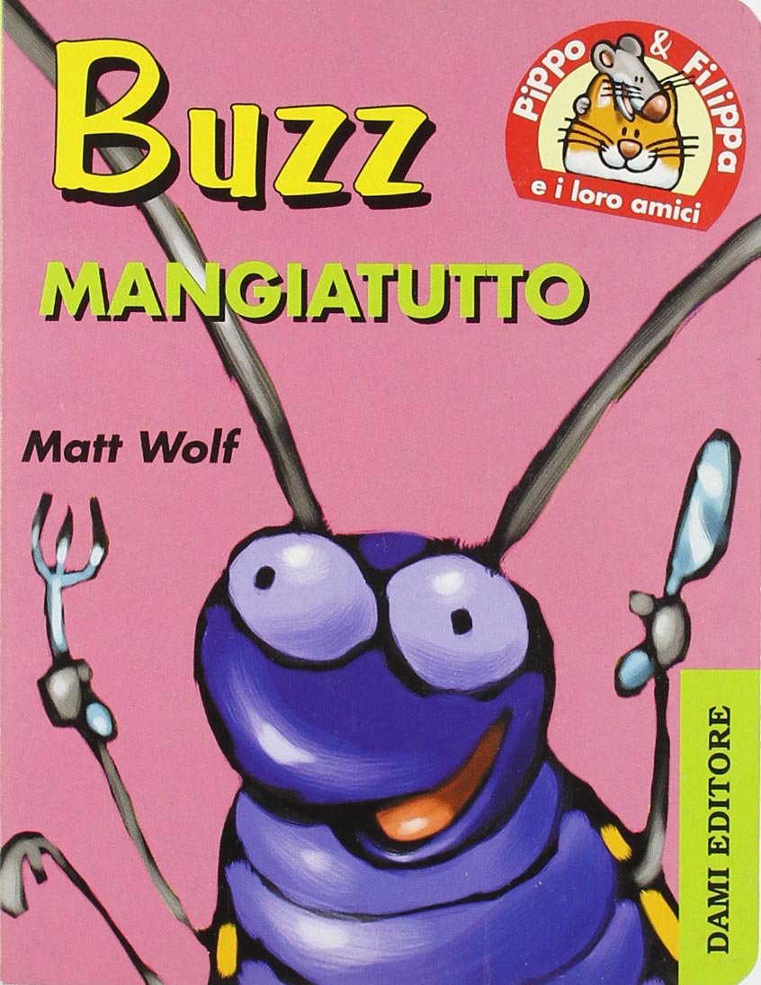 Product Image: Buzz mangia tutto. Pippo e Filippa e i loro amici