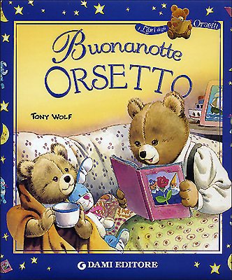Buonanotte orsetto. Ediz. illustrata (I libri degli orsetti) Non-fiction