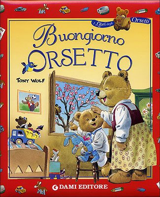 Buongiorno orsetto. Ediz. illustrata (I libri degli orsetti) Non-fiction