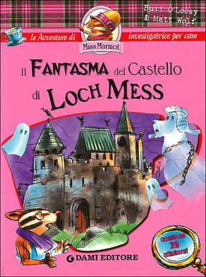 Il fantasma del castello di Loch Mess. Con sticker book