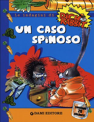 Un caso spinoso. Con stickers (Dick Rabbit) Novels & Short Stories
