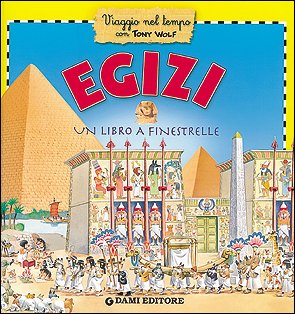 Egizi. Un libro a finestrelle (Viaggi nel tempo) Non-fiction