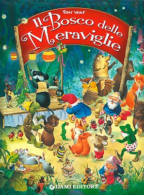 Il bosco delle meraviglie (I libri dono) Children's books