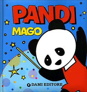 Pandi mago. Ediz. illustrata (Le avventure di Pandi) Children's books