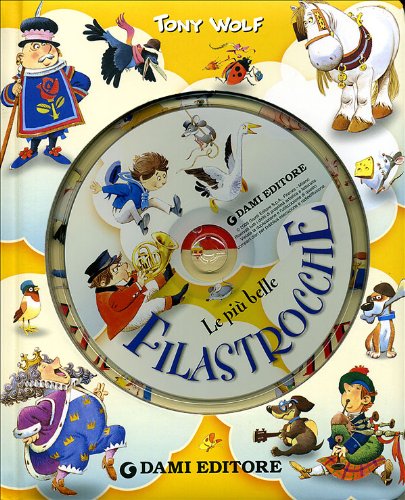 Le piu belle filastrocche + CD (Cartonati cicciotti) Arts & Music