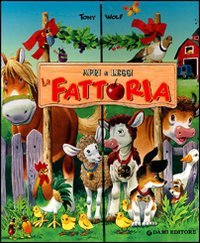 La fattoria. Apri e leggi. Ediz. illustrata book