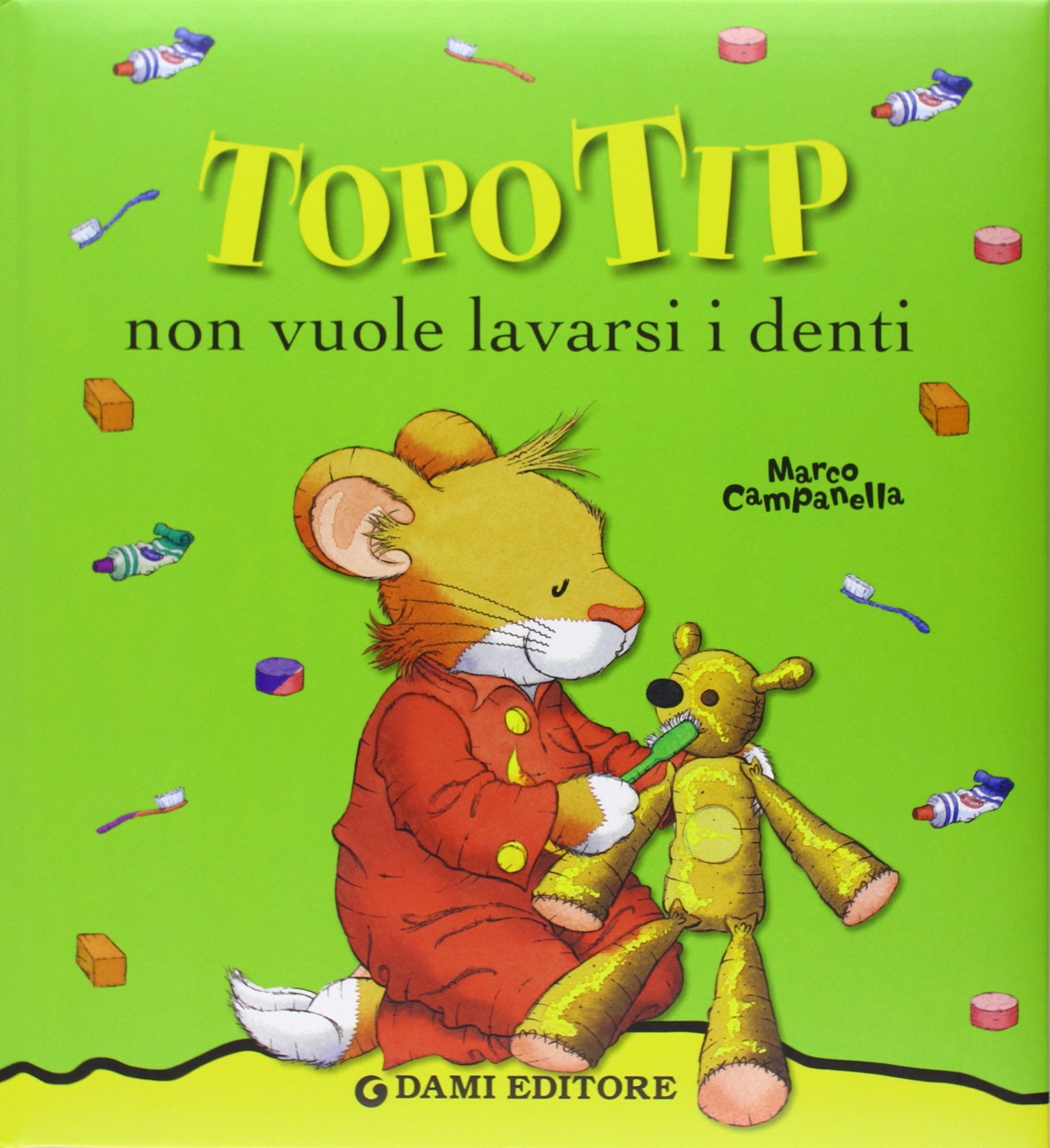 Topo Tip non vuole lavarsi i denti. Ediz. illustrata Non-fiction