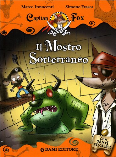 Product Image: Il mostro sotterraneo. Capitan Fox. Con stickers