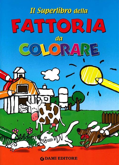 Il superlibro della fattoria da colorare. Ediz. illustrata book