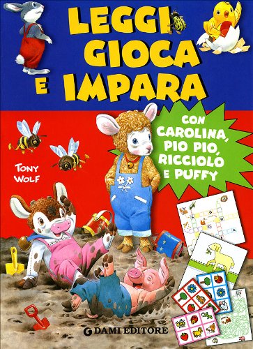 Leggi, gioca e impara. Con Carolina, Pio Pio, Ricciolo e Puffy. Ediz. illustrata book
