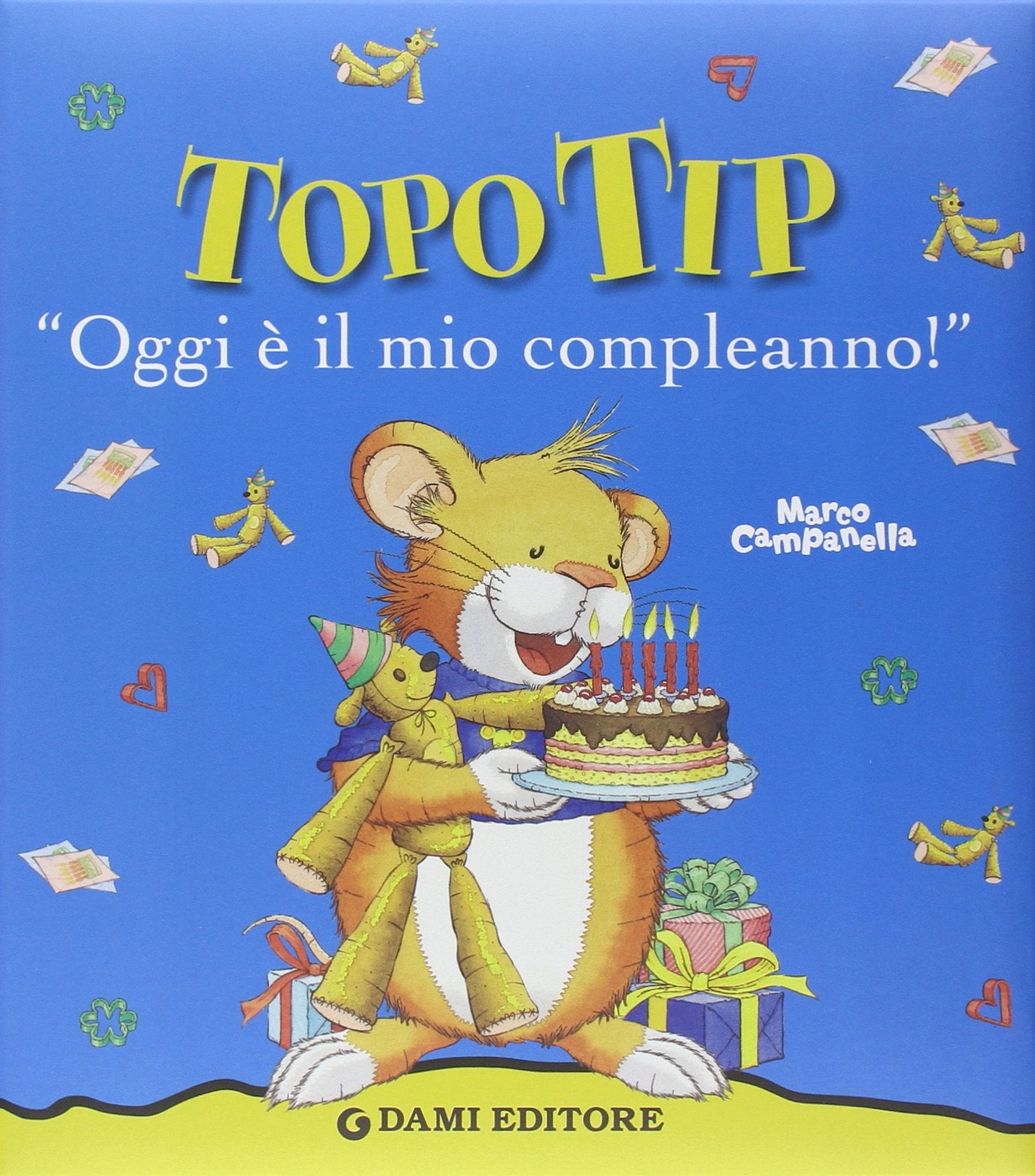 Oggi è il mio compleanno! Topo Tip. Ediz. illustrata Non-fiction