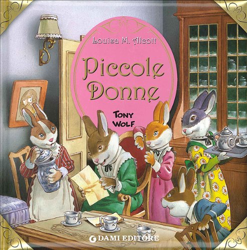 Piccole donne (Primi classici per i più piccoli) Novels & Short Stories