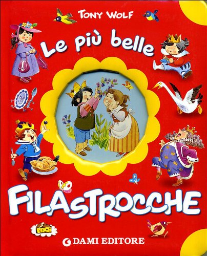 Le più belle filastrocche. Ediz. illustrata (Cartonati cicciotti) Non-fiction