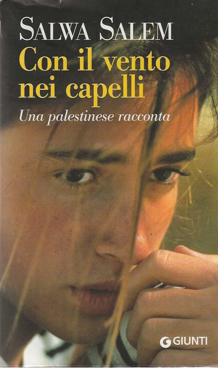 Con il vento nei capelli. Una palestinese racconta (Narratori Giunti) Contemporary literature