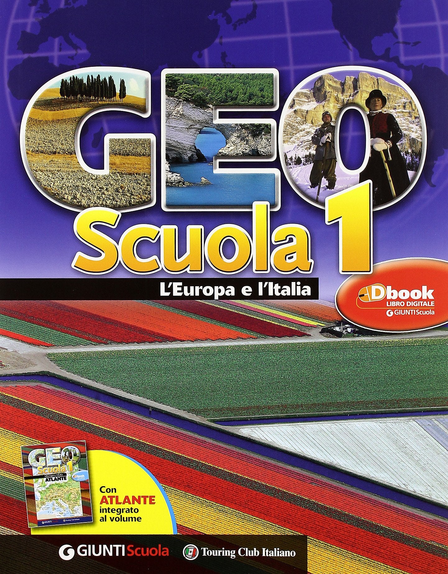 Geoscuola. Con Atlante-Giro d'Italia. Per la Scuola media. Con espansione online. L'Europa e L'Italia (Vol. 1) Natural Sciences