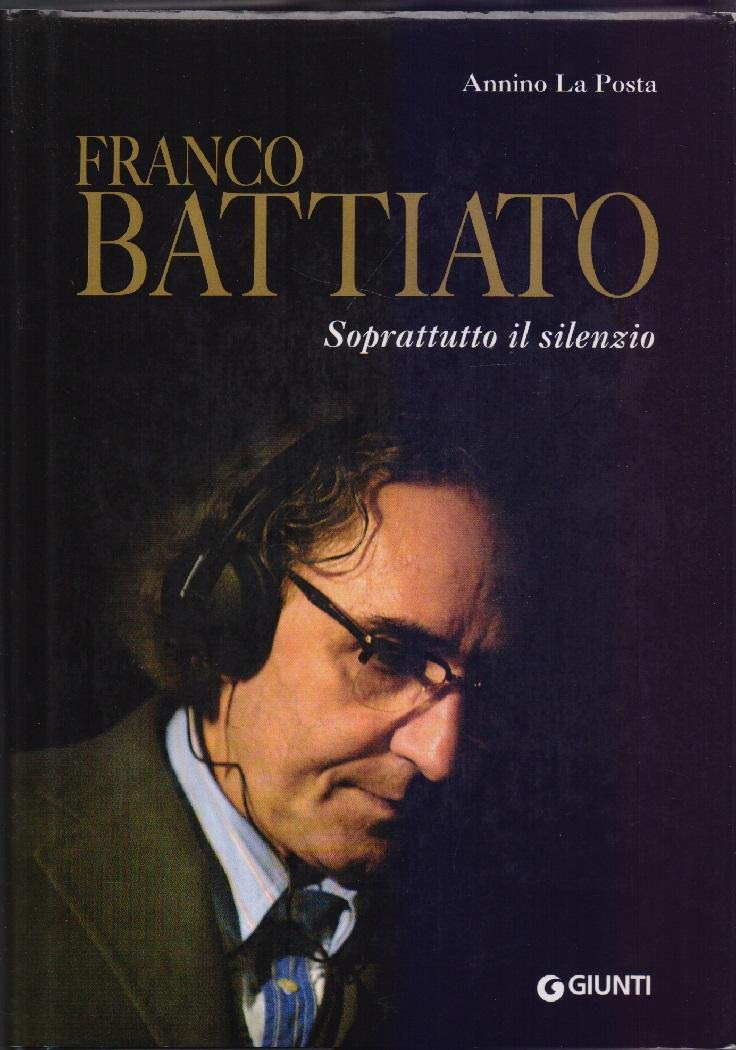 franco battiato. Soprattutto il silenzio book