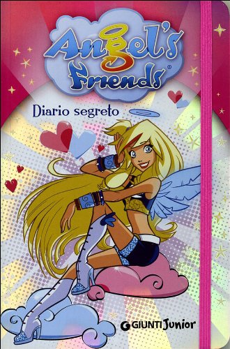 Il diario segreto. Angel's friends Children's books