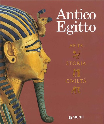 Antico Egitto. Arte, storia e civiltà. Ediz. illustrata book