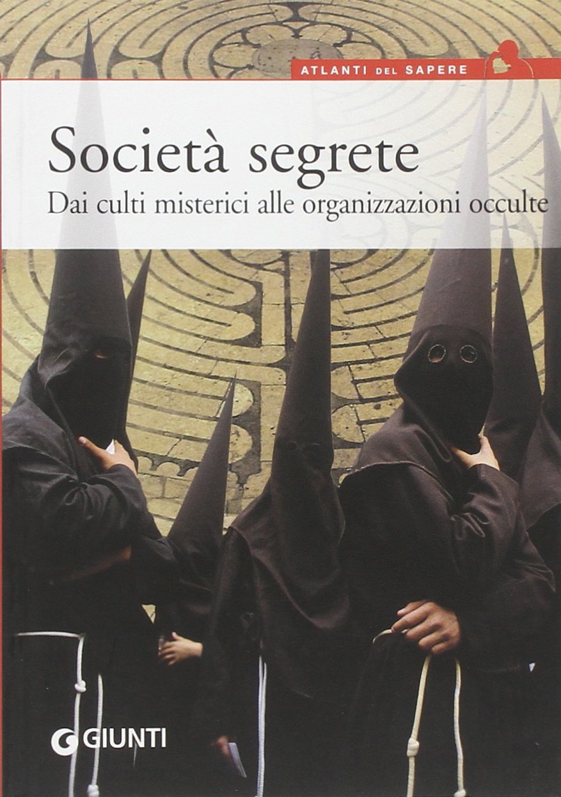 Società segrete. Dai culti misterici alle organizzazioni occulte Religion & Esotericism