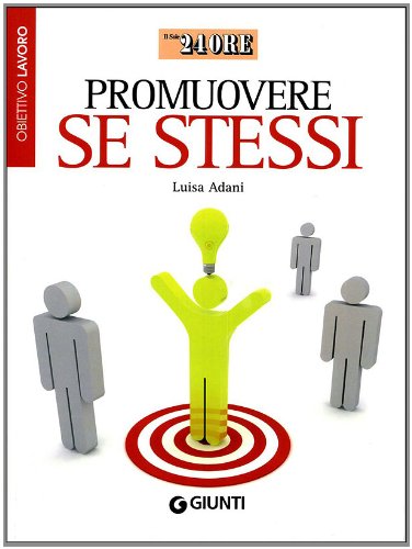 Promuovere se stessi (Il Sole 24 Ore) Business, Finance & Career