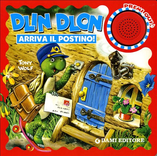 Dlin Dlon. Arriva il postino. Ediz. illustrata (Libri sonori) Tiptoi & Games