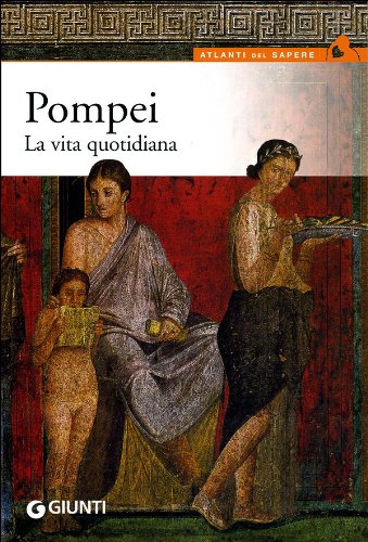 Pompei. La vita quotidiana book