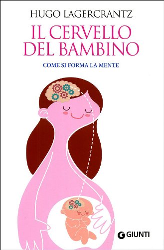 Il cervello del bambino. Come si forma la mente book