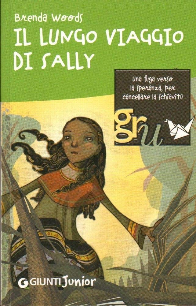 Il lungo viaggio di Sally (GRU. Giunti ragazzi universale) Non-fiction