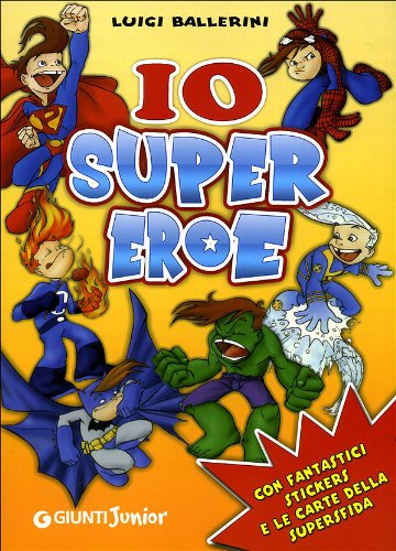 Io supereroe. Con adesivi. Ediz. illustrata book