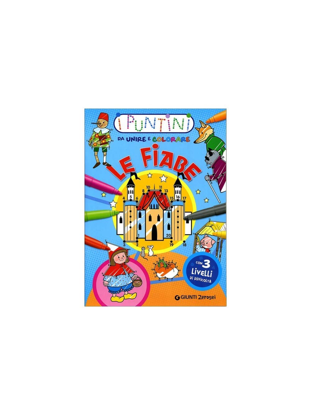 Le fiabe. I puntini da unire e colorare. Ediz. illustrata (0/6 Gioco e scopro) Tiptoi & Games