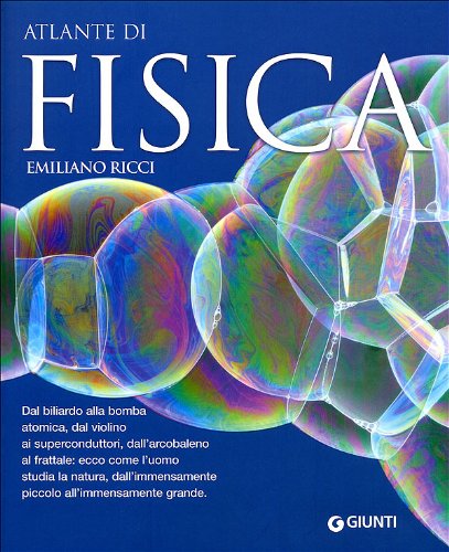 Atlante di fisica (Atlanti illustrati) Natural Sciences