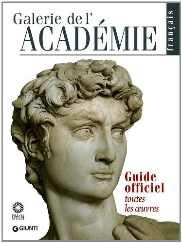 Galleria dell'Accademia. Guida ufficiale. Tutte le opere. Ediz. francese (Guide uff. musei fiorentini. Complete) Leisure, Home & Garden