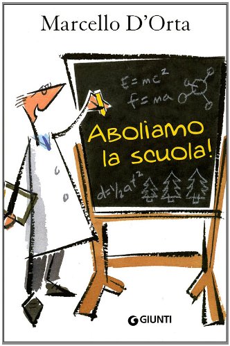 Aboliamo la scuola (Narrativa) Contemporary literature