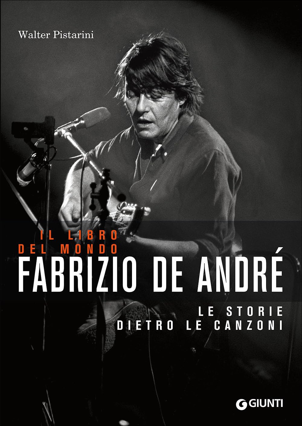 Fabrizio De André. Il libro del mondo. Le storie dietro le canzoni book