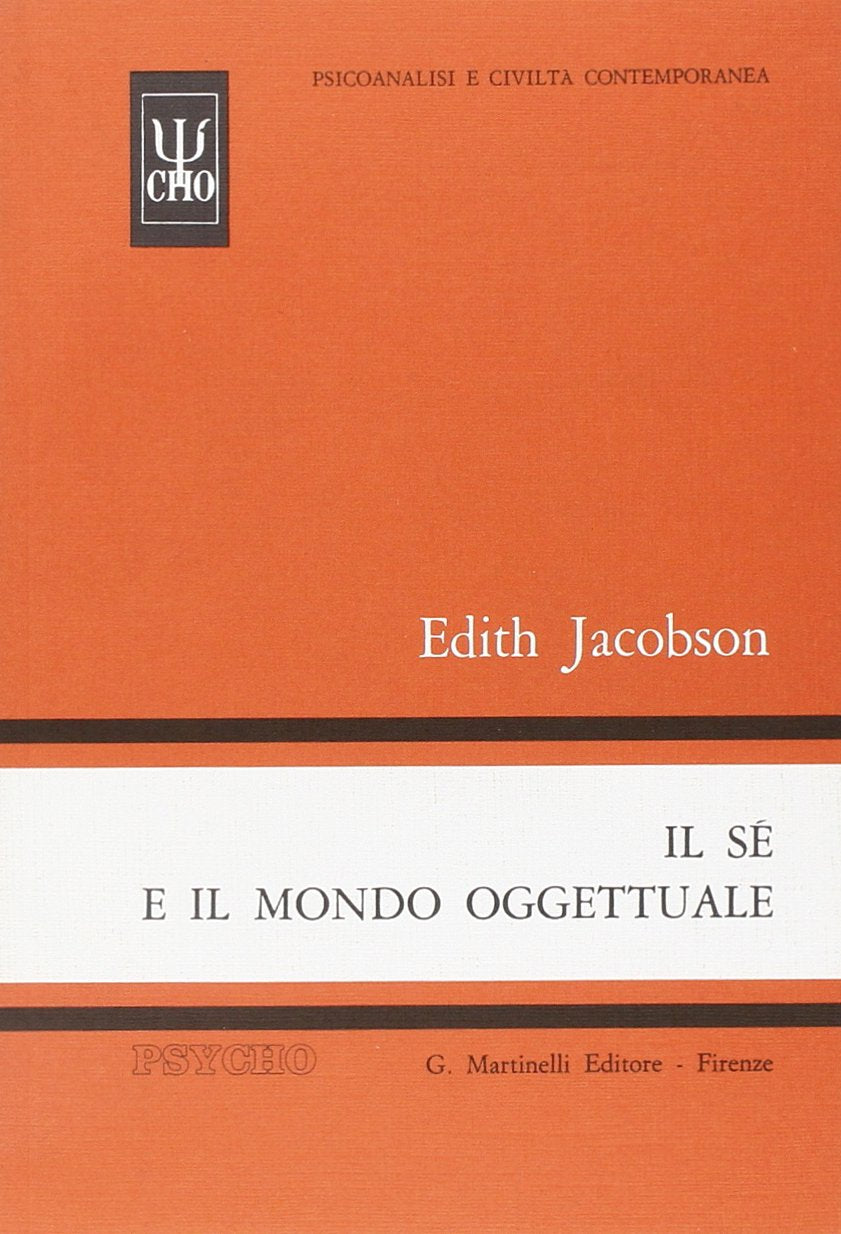 Il sé e il mondo oggettuale (Psicoanalisi e civiltà contemporanea) Psychology