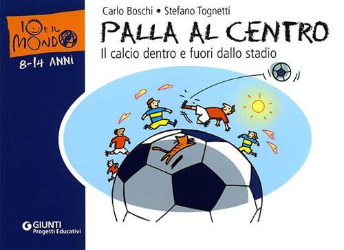 Palla al centro. Il calcio dentro e fuori dallo stadio Leisure & Fun